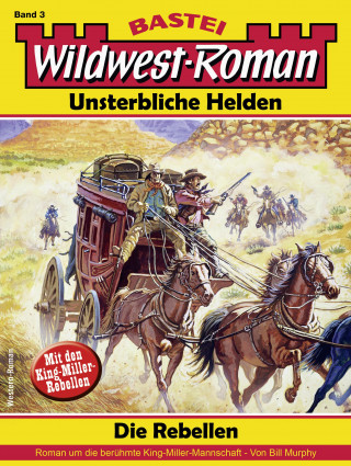 Bill Murphy: Wildwest-Roman – Unsterbliche Helden 3