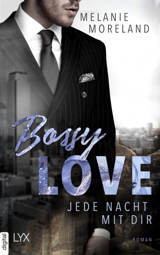 Melanie Moreland: Bossy Love - Jede Nacht mit dir