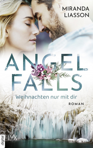 Miranda Liasson: Angel Falls - Weihnachten nur mir dir