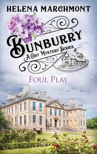 Helena Marchmont: Bunburry - Foul Play