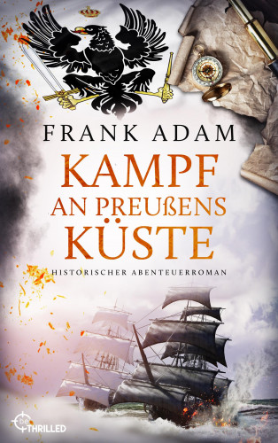 Frank Adam: Kampf an Preußens Küste