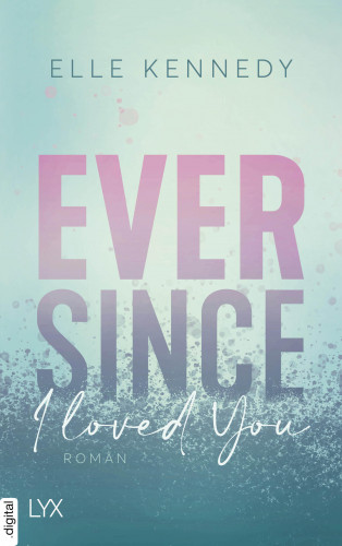 Elle Kennedy: Ever Since I Loved You