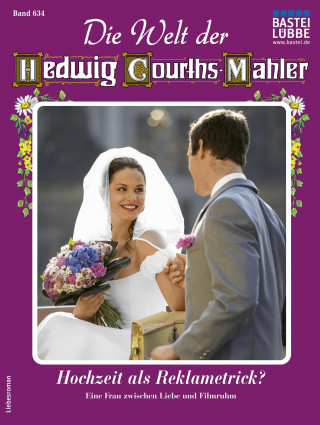 Ina von Hochried: Die Welt der Hedwig Courths-Mahler 634