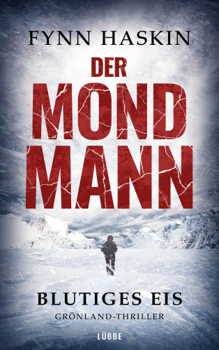 Fynn Haskin: Der Mondmann - Blutiges Eis