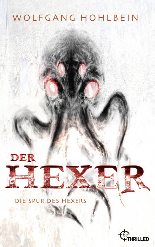 Wolfgang Hohlbein: Der Hexer - Die Spur des Hexers