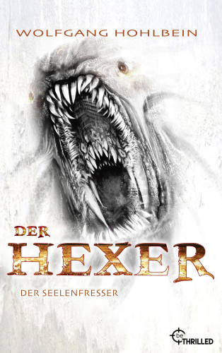 Wolfgang Hohlbein: Der Hexer - Der Seelenfresser