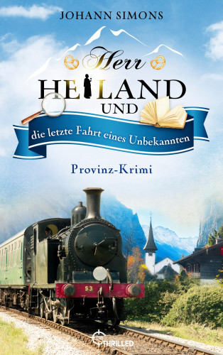 Johann Simons: Herr Heiland und die letzte Fahrt eines Unbekannten