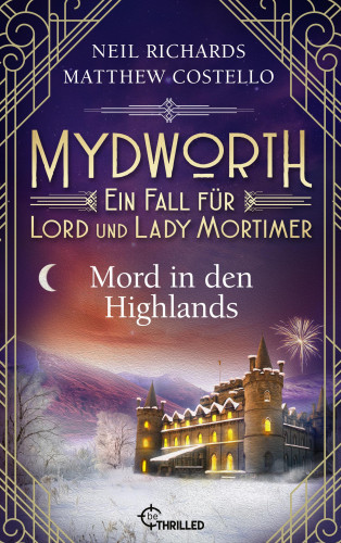 Matthew Costello, Neil Richards: Mydworth - Mord in den Highlands