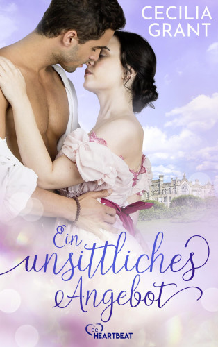 Cecilia Grant: Ein unsittliches Angebot