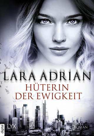 Lara Adrian: Hüterin der Ewigkeit