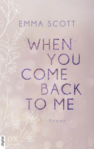 Emma Scott: When You Come Back to Me