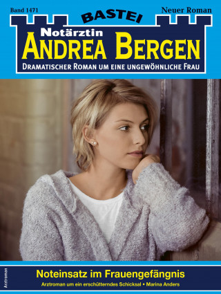 Marina Anders: Notärztin Andrea Bergen 1471