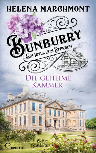 Helena Marchmont: Bunburry - Die geheime Kammer