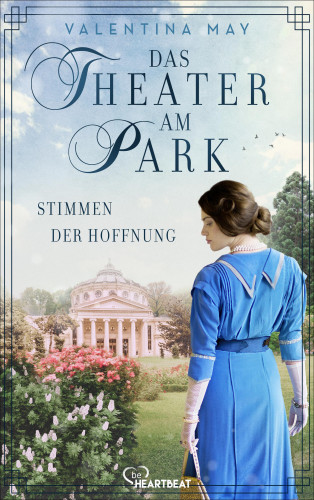 Valentina May: Das Theater am Park - Stimmen der Hoffnung