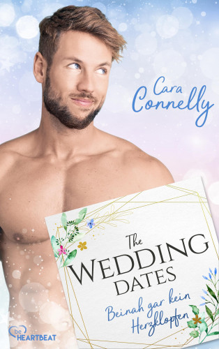 Cara Connelly: The Wedding Dates - Beinah gar kein Herzklopfen