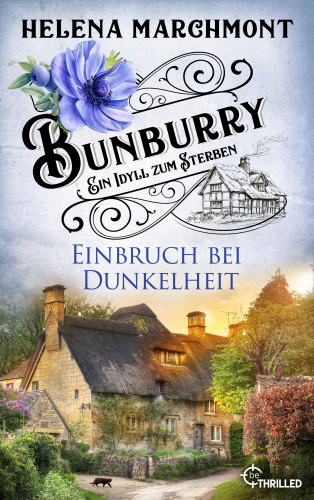 Helena Marchmont: Bunburry - Einbruch bei Dunkelheit