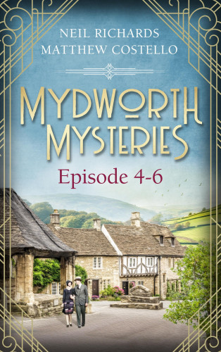 Matthew Costello, Neil Richards: Mydworth Mysteries - Episode 4-6