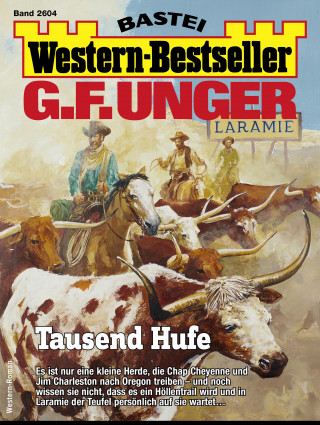 G. F. Unger: G. F. Unger Western-Bestseller 2604