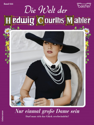 Ina von Hochried: Die Welt der Hedwig Courths-Mahler 644