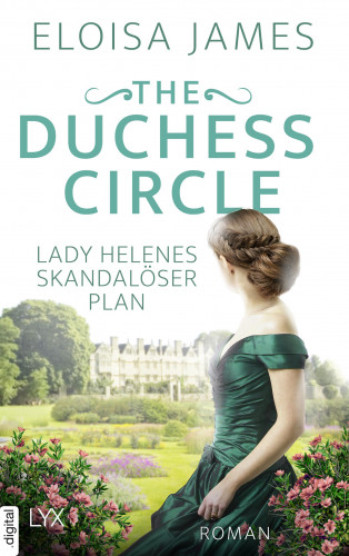 Eloisa James: The Duchess Circle - Lady Helenes skandalöser Plan