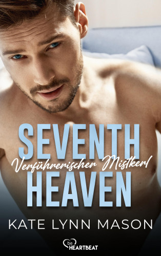 Kate Lynn Mason: Seventh Heaven – Verführerischer Mistkerl