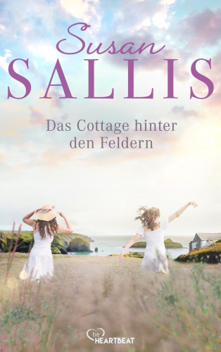 Susan Sallis: Das Cottage hinter den Feldern