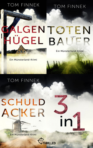 Tom Finnek: Galgenhügel - Totenbauer - Schuldacker