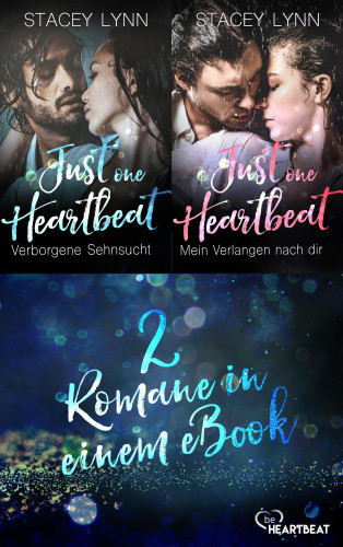 Stacey Lynn: Just One Heartbeat: Zwei Romane in einem eBook