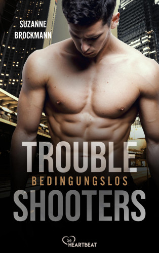 Suzanne Brockmann: Troubleshooters - Bedingungslos