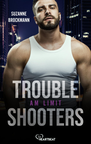 Suzanne Brockmann: Troubleshooters - Am Limit