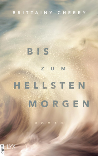 Brittainy Cherry: Bis zum hellsten Morgen