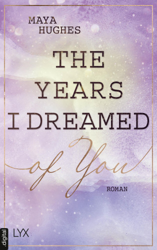 Maya Hughes: The Years I Dreamed Of You