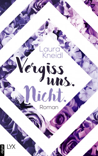 Laura Kneidl: Vergiss uns. Nicht.
