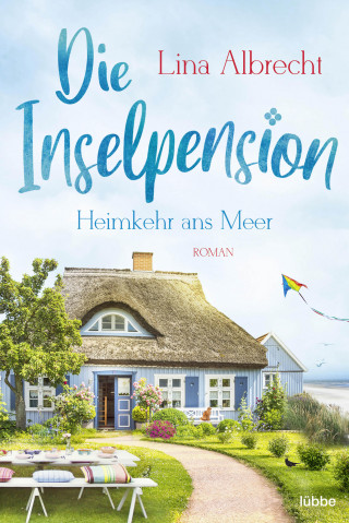 Lina Albrecht: Die Inselpension - Heimkehr ans Meer