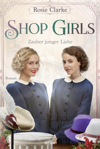 Rosie Clarke: Shop Girls - Zauber junger Liebe