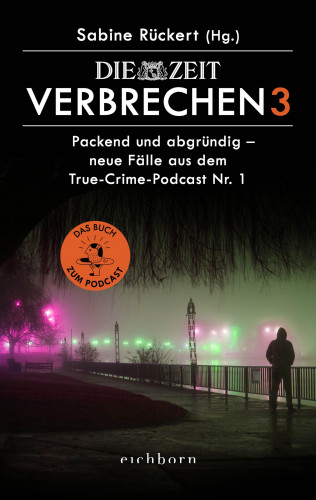 Sabine Rückert: ZEIT Verbrechen 3