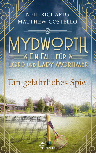 Matthew Costello, Neil Richards: Mydworth - Ein gefährliches Spiel