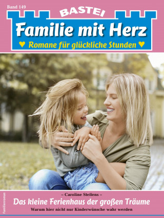 Caroline Steffens: Familie mit Herz 149