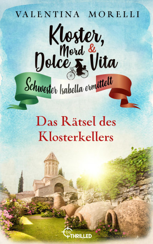 Valentina Morelli: Kloster, Mord und Dolce Vita - Das Rätsel des Klosterkellers