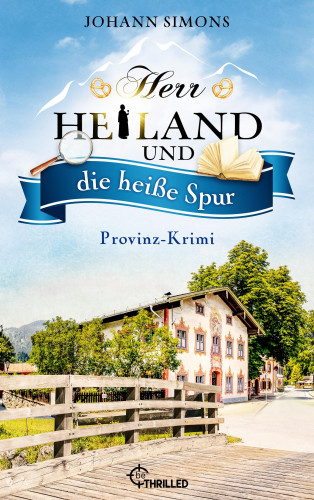 Johann Simons: Herr Heiland und die heiße Spur