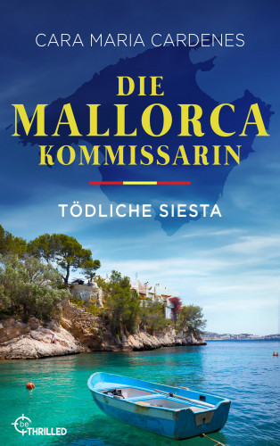Cara Maria Cardenes: Die Mallorca-Kommissarin - Tödliche Siesta