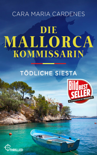 Cara Maria Cardenes: Die Mallorca-Kommissarin - Tödliche Siesta