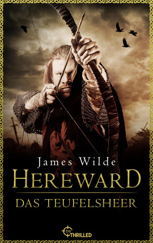 James Wilde: Hereward: Das Teufelsheer