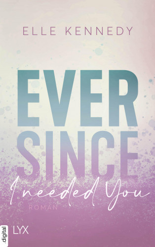 Elle Kennedy: Ever Since I Needed You