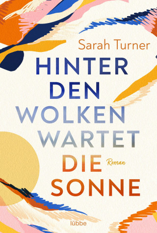 Sarah Turner: Hinter den Wolken wartet die Sonne