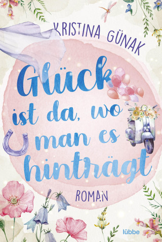 Kristina Günak: Glück ist da, wo man es hinträgt