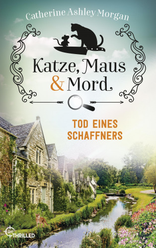 Catherine Ashley Morgan: Katze, Maus und Mord - Tod eines Schaffners
