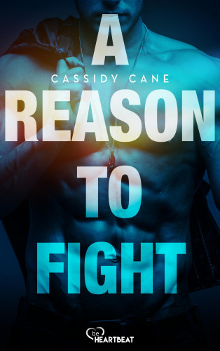 Cassidy Cane: A Reason to Fight