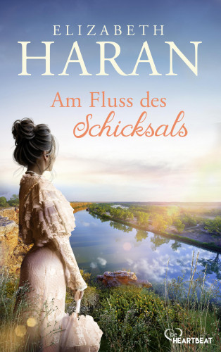 Elizabeth Haran: Am Fluss des Schicksals