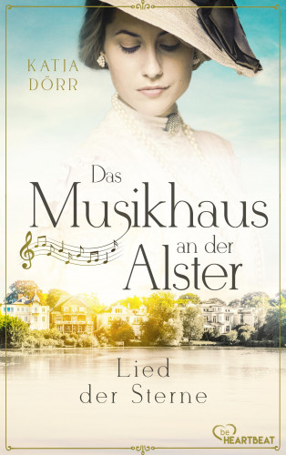Katja Dörr: Das Musikhaus an der Alster - Lied der Sterne
